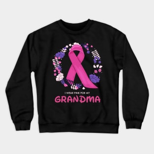 I Wear Pink For My Grandma Breast Cancer Awareness Crewneck Sweatshirt